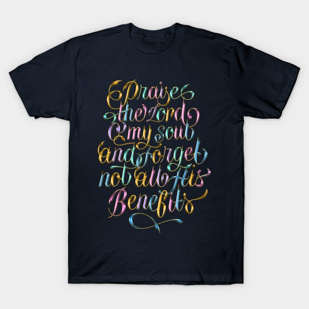 Psalm 103:2 T-Shirt by hanssebastiann